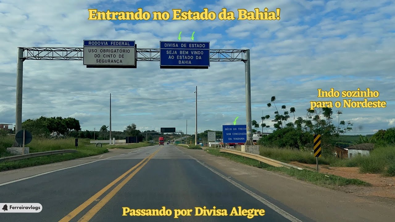 VIAGEM Nordeste - Passando por Divisa Alegre, entrando no estado da BAHIA!