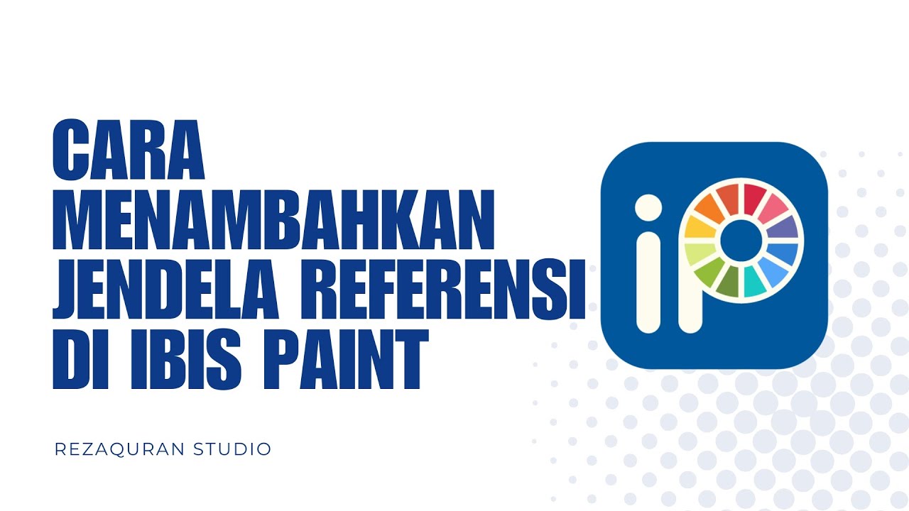 Cara menambahkan Jendela Referensi di Ibis Paint - Rezaquran studio