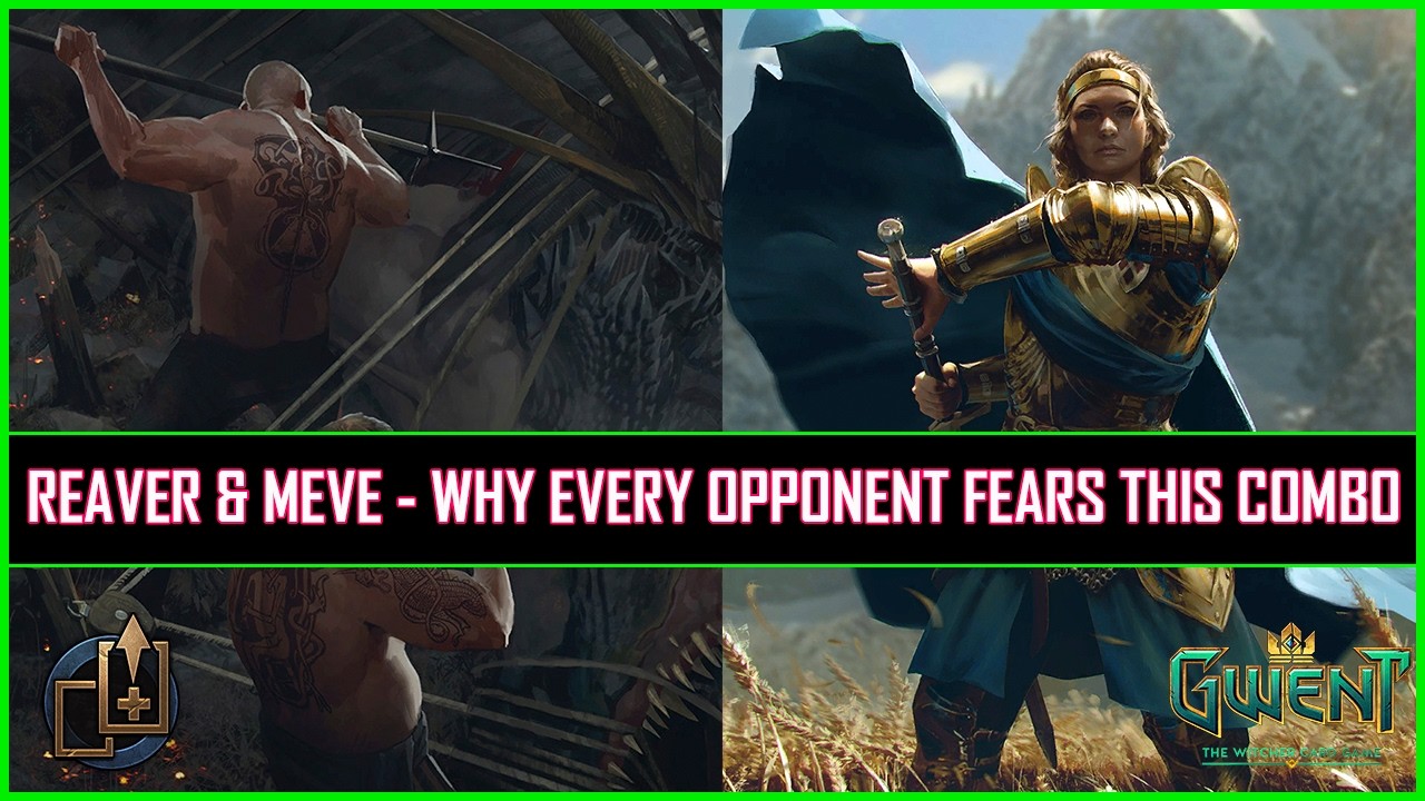 Gwent | Reaver & Meve - Why Every Opponent Fears This Combo?