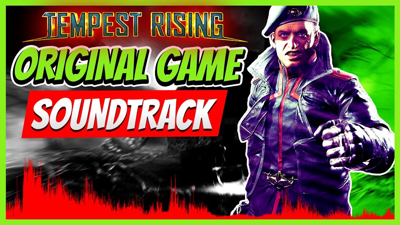 Immerse Yourself in the Tempest Rising OST