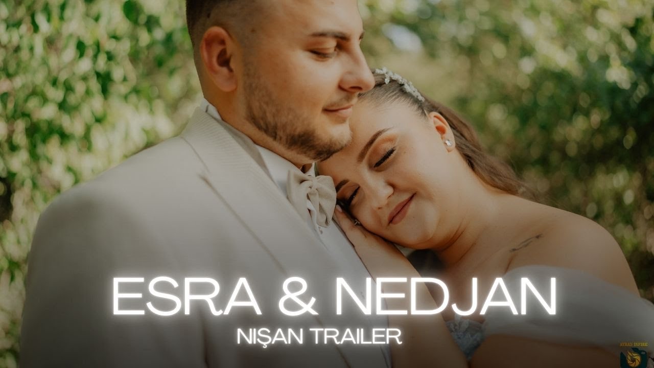 ESRA & NEDJAN - NIŞAN TRAILER  [4K VIDEO] Ayhan Infire Photo&Video