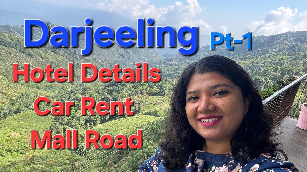 DARJEELING Day 1 II  Hotel Aviana Seven Seas ll NJP Car Details II NJP Hotel Balaji II Mall Road II 