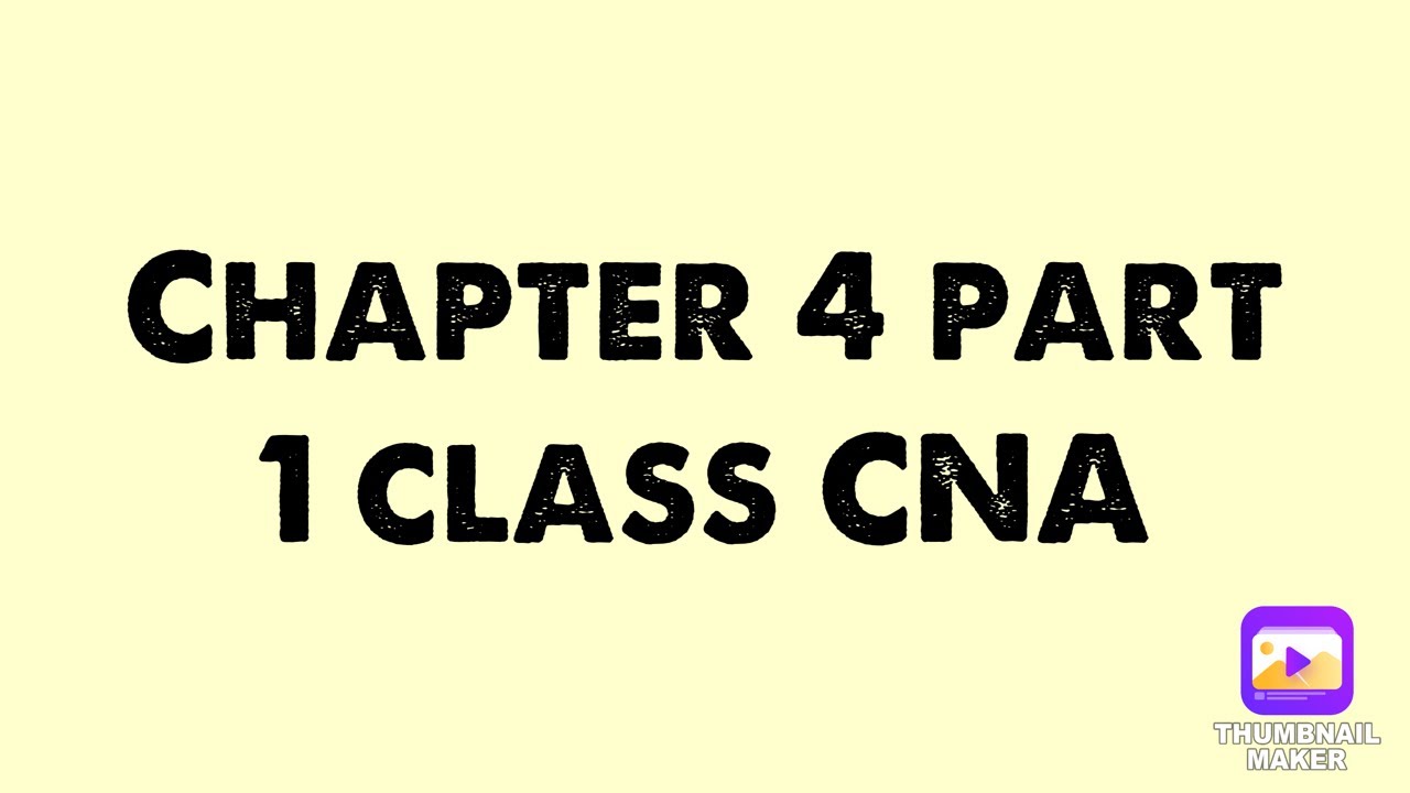 Chapter 4 Part 1 Class CNA