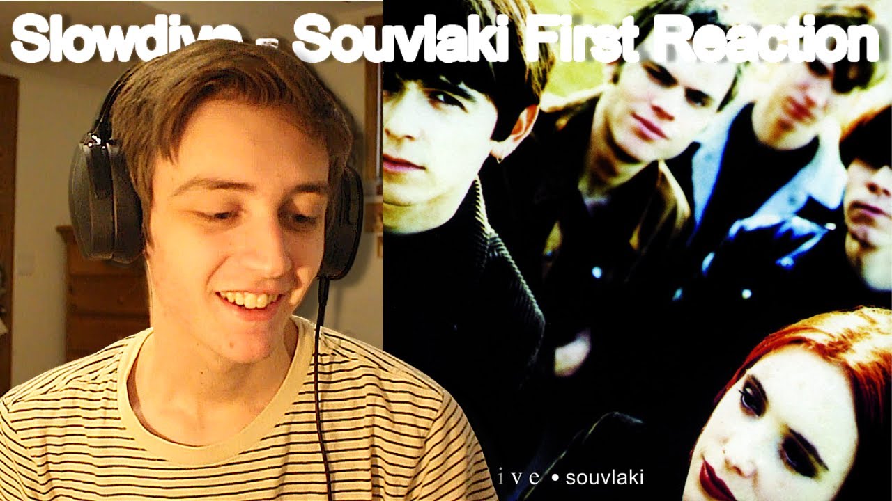 Slowdive - Souvlaki [first reaction]