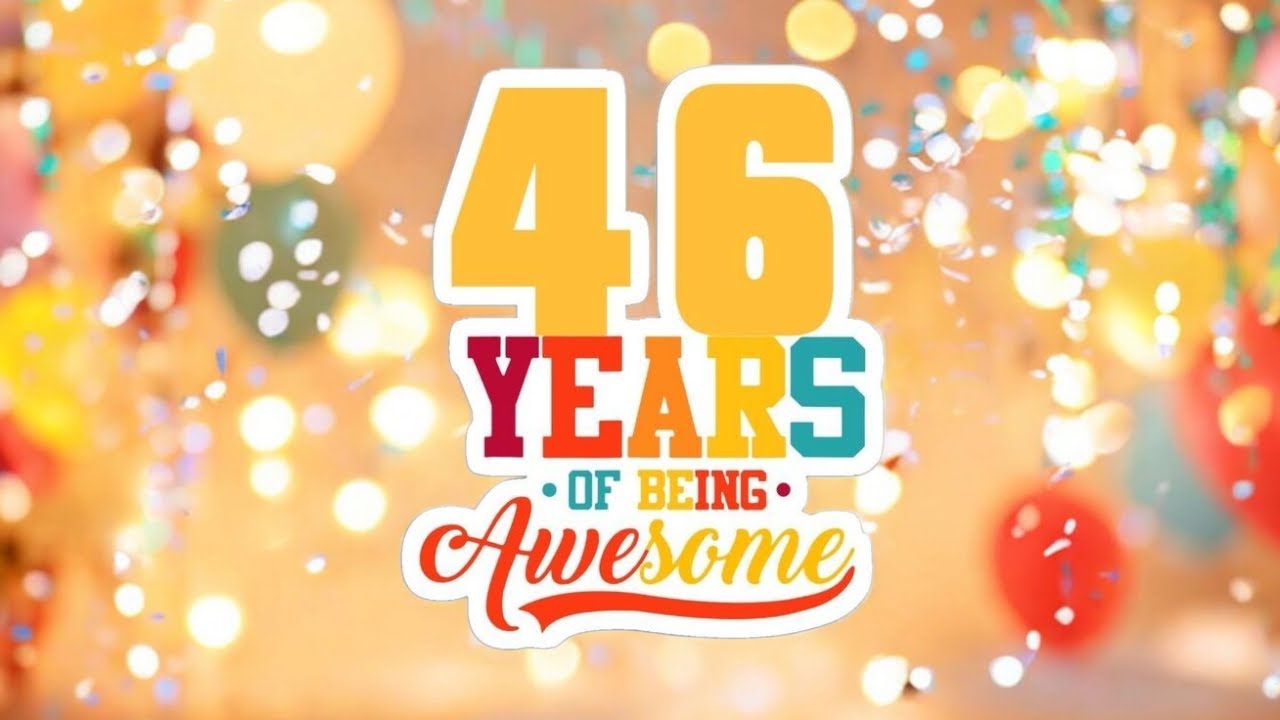 Happy Birthday To You 46 Years 4K 🎂🎁🎉Song for your celebration. #Happy46thBirthday #BirthdayParty