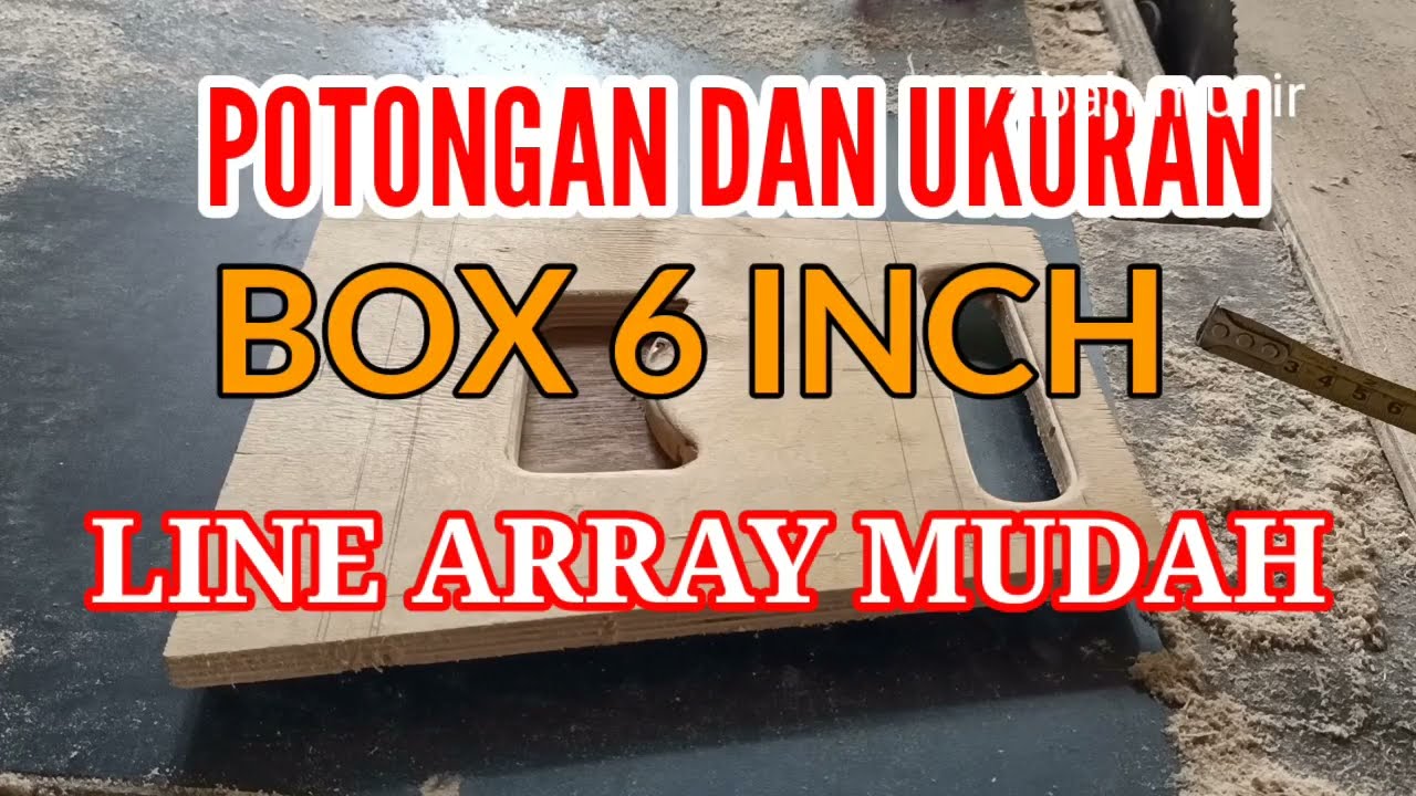 SKEMA DAN UKURAN BOX 6 INCH LINE ARRAY