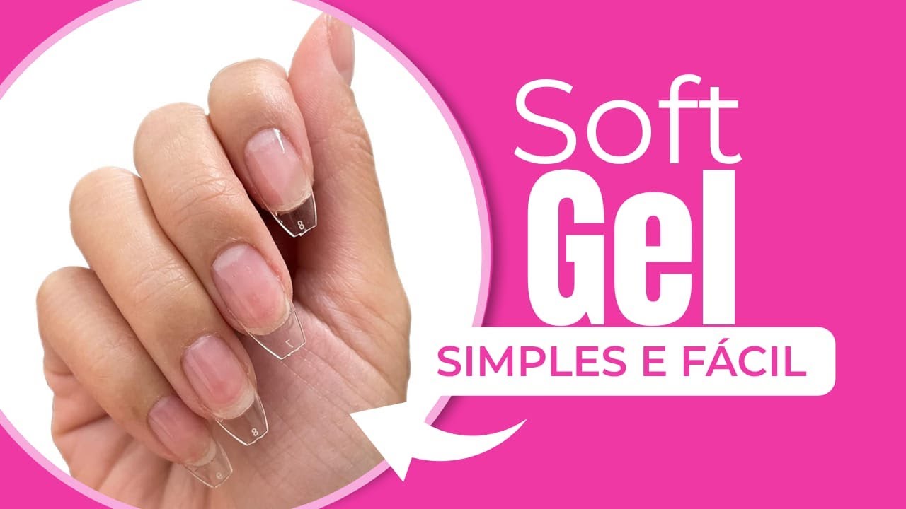 PASSO A PASSO COMO FAZER UNHA NO FORMATO SOFT GEL