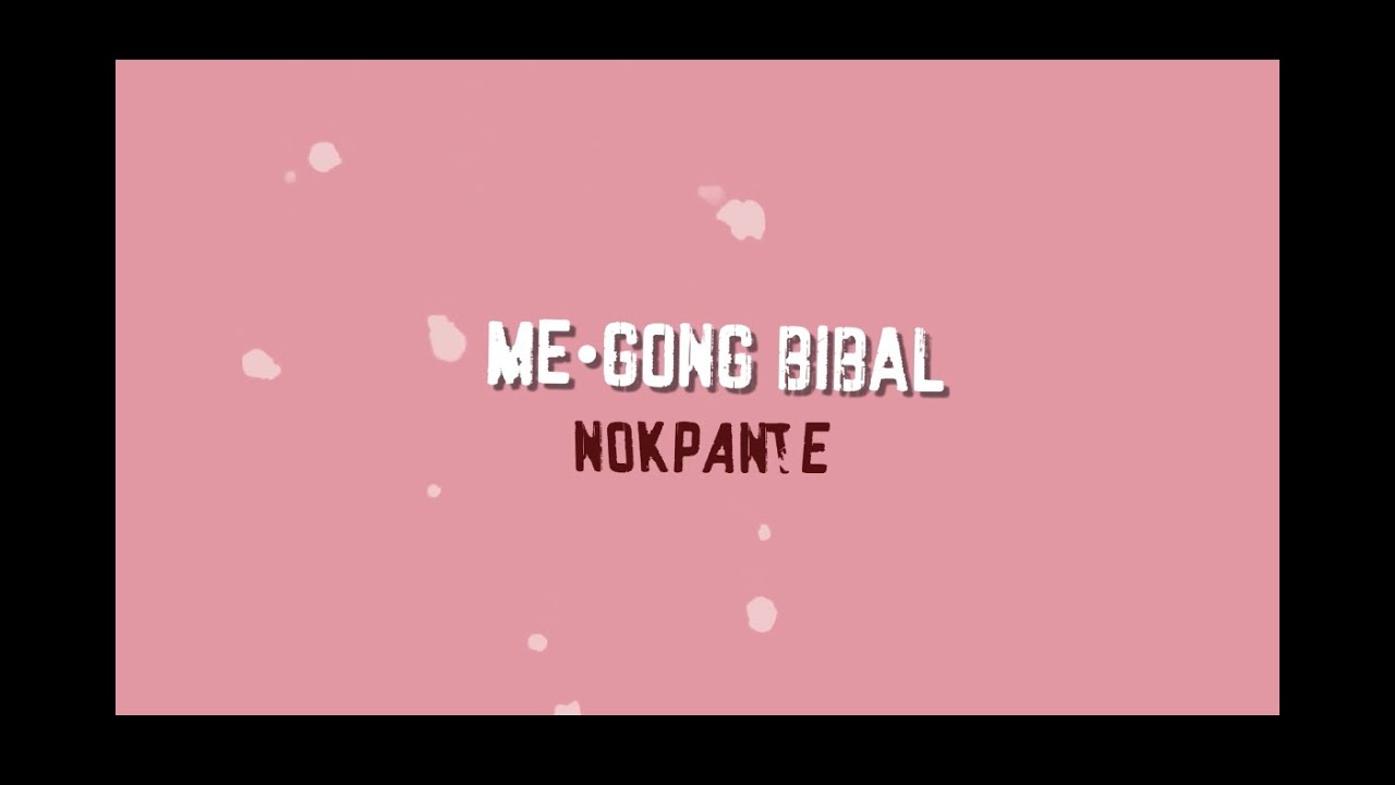 Me•gong Bibal (Me•gong Festival Theme Song) | NOKPANTE feat. Cherry Mrong, Remo Wancheng & CrackGang