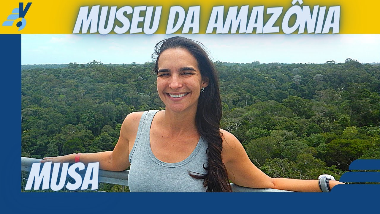 Museu da Amazônia (MUSA): como é ver a Floresta Amazônica de cima