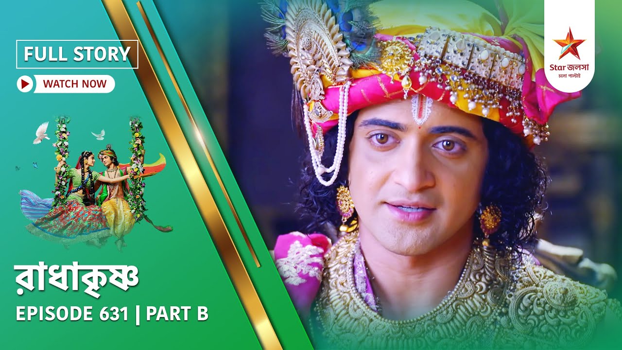 Full Story | Radha Krishna | Episode 631 | Part B