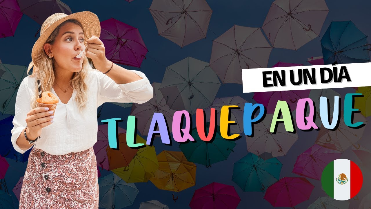 TLAQUEPAQUE , Pueblo M&aacute;gico ✨💫🌈[Todo en 1 d&iacute;a]