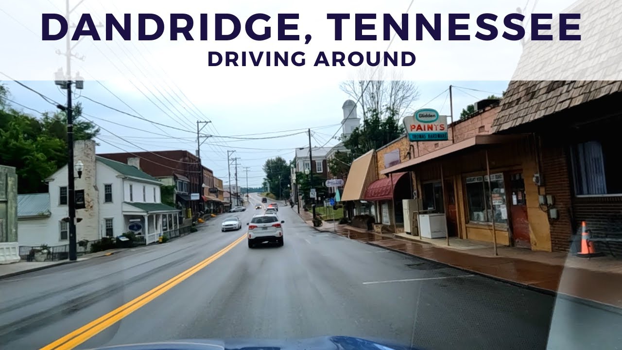 Driving Around Dandridge, Tennessee