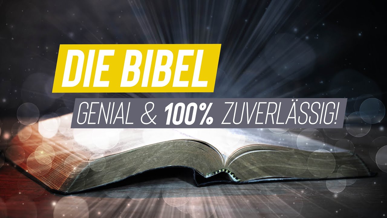 Die Bibel - Genial & 100% zuverlässig!