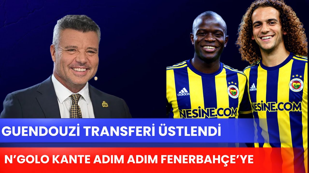 TRANSFER RAPORU | Fenerbahçe’den N’Golo Kanté İçin Sürpriz Hamle | Resmi Görüşmeler Başlıyor