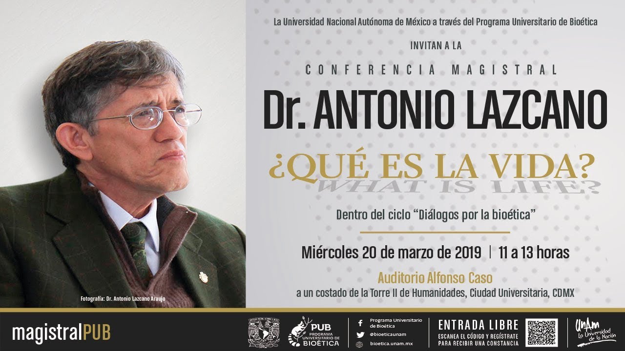 CONFERENCIA MAGISTRAL ¿QUÉ ES LA VIDA?