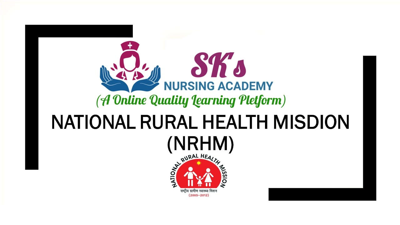 NATIONAL RURAL HEALTH MISSION [NRHM]