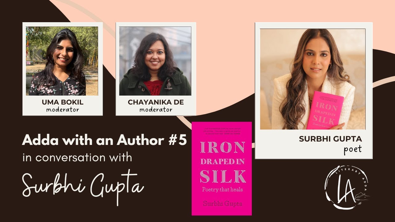 Adda with a Poet #5 with Surbhi Gupta, writer of Iron Draped in Silk