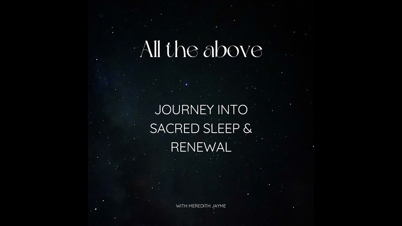 Sleep Meditation: A Journey into Sacred Rest & Renewal 💫 💙