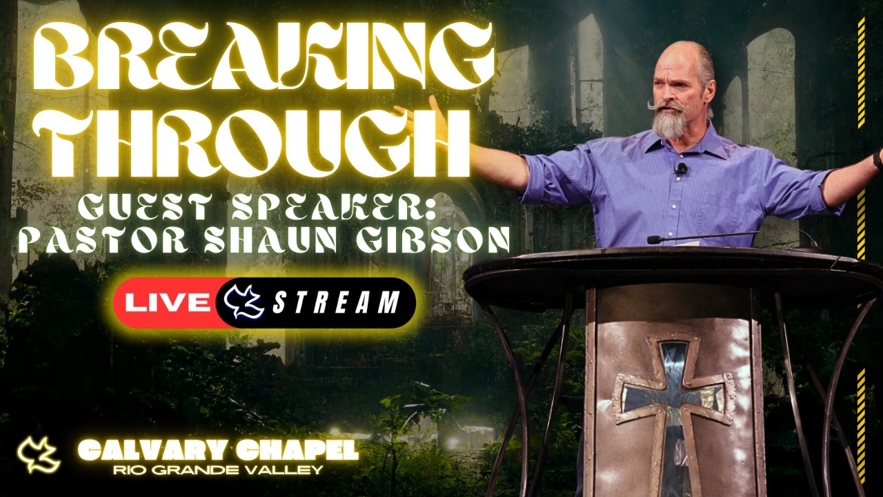 CCRGV Livestream: Breaking Through - Guest Speaker: Pastor Shaun Gibson (2nd Service)