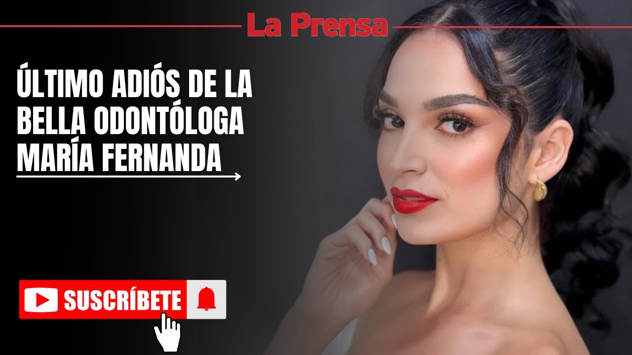 Dan último adiós a María Fernanda, la odontóloga ultimada en San Pedro Sula