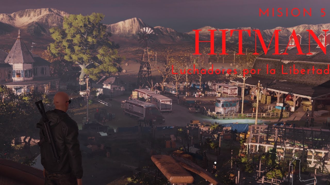Hitman 1 En 2022 || Misión 5: Luchadores por la Libertad || Guía Completa