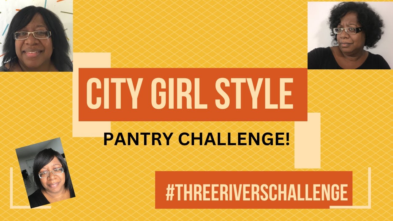 City Girl Doing the Three Rivers Pantry Challenge 2024