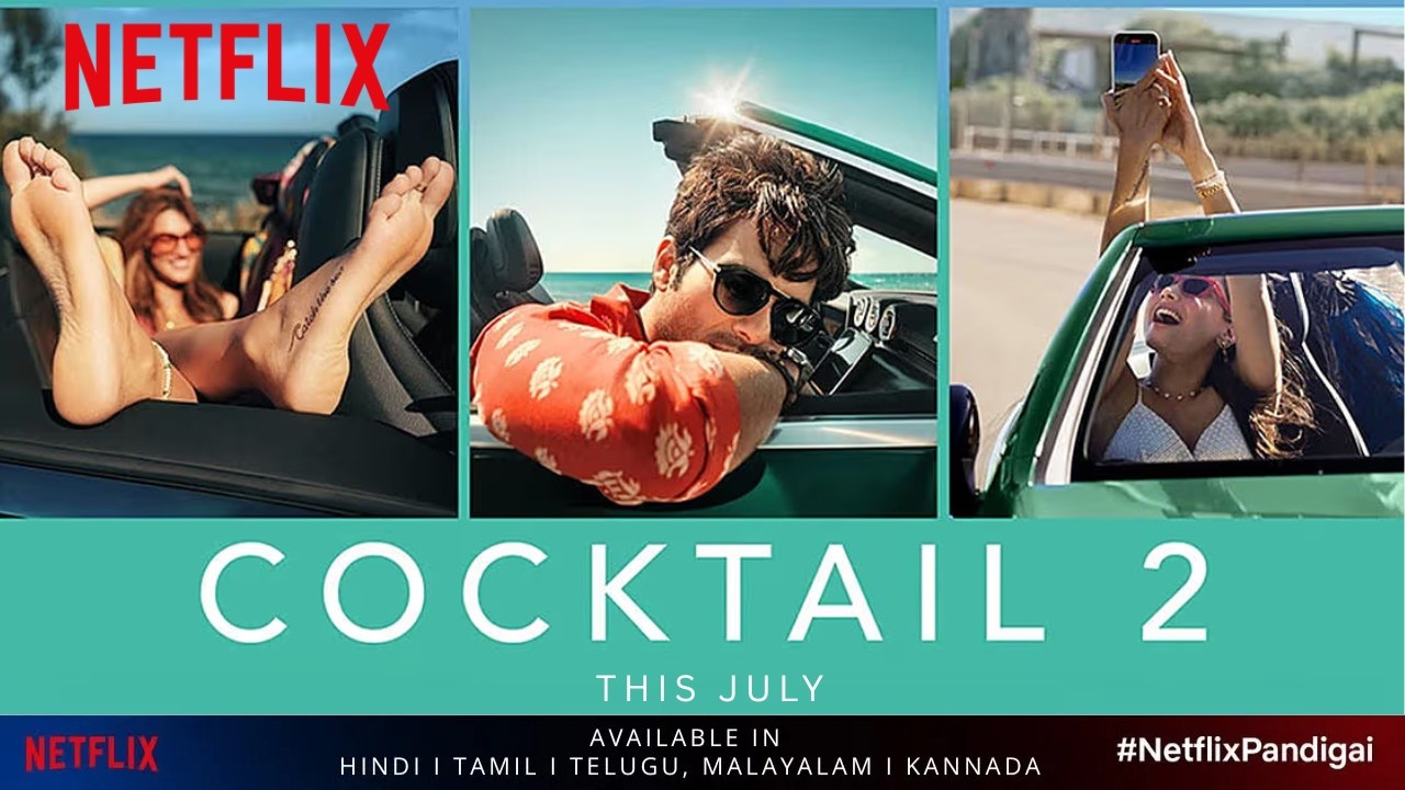 Cocktail 2 OTT Release Date I Cocktail 2 on OTT I How to Watch cocktail 2 I Netflix 