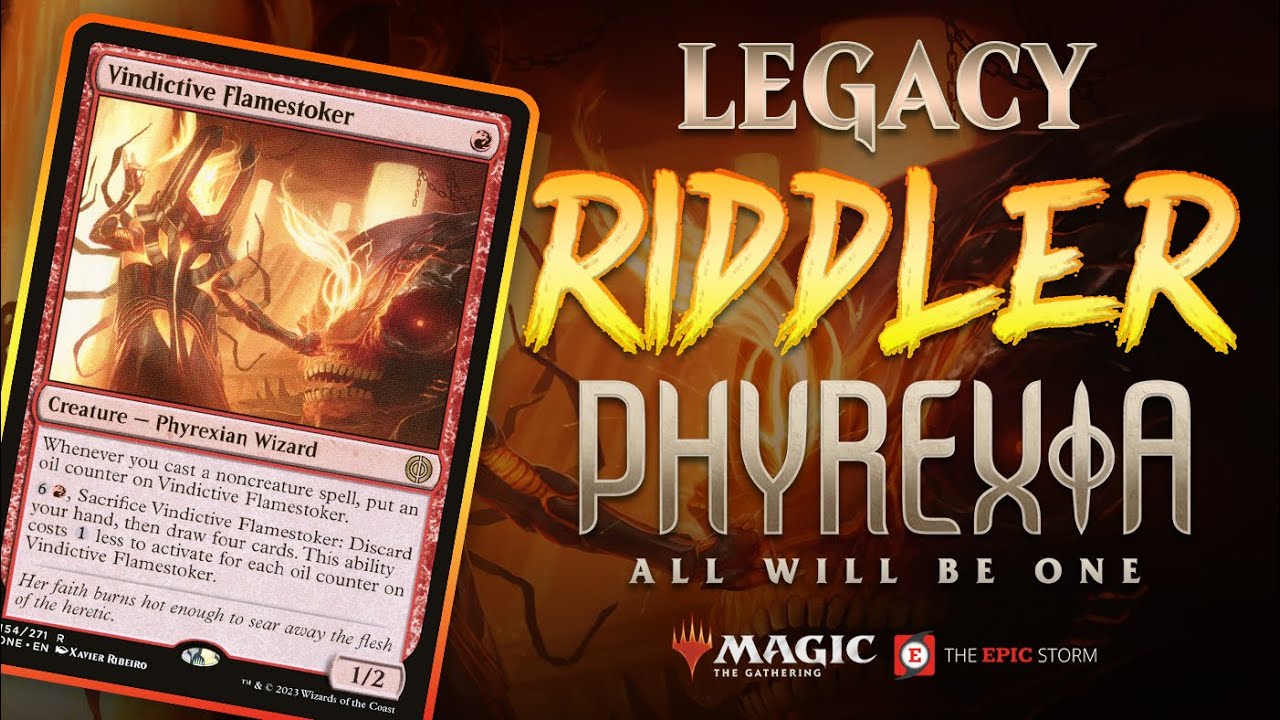Vindictive Flamestoker in Legacy Riddlesmith Storm &mdash; Phyrexia: All Will Be One | Magic The Gathering