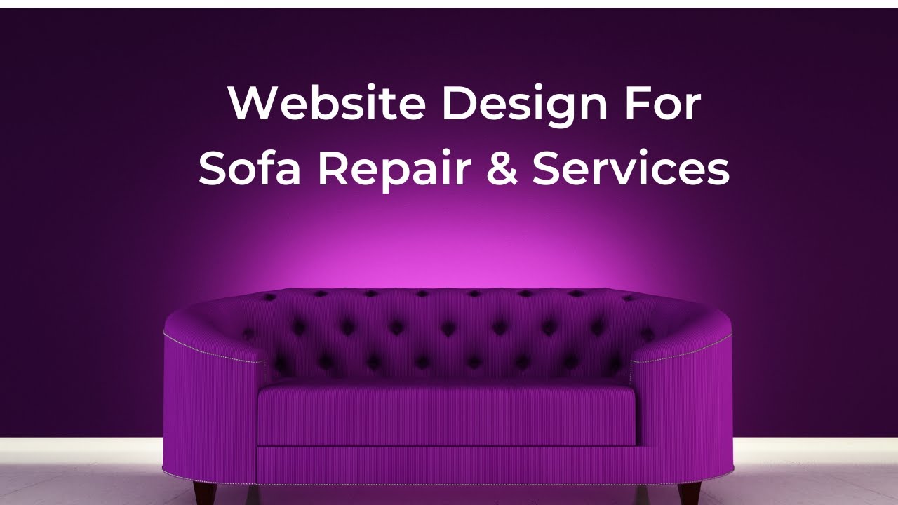 Website Design For Sofa Repair & Services - Company Coimbatore- #Webdesigncompanyincoimbatore