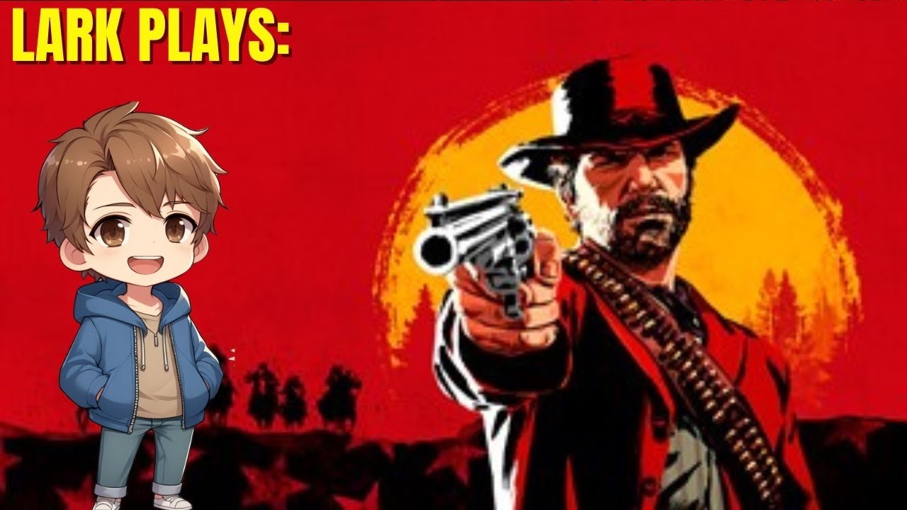 Lark Plays: Red Dead Redemption 2 (DAY  22)
