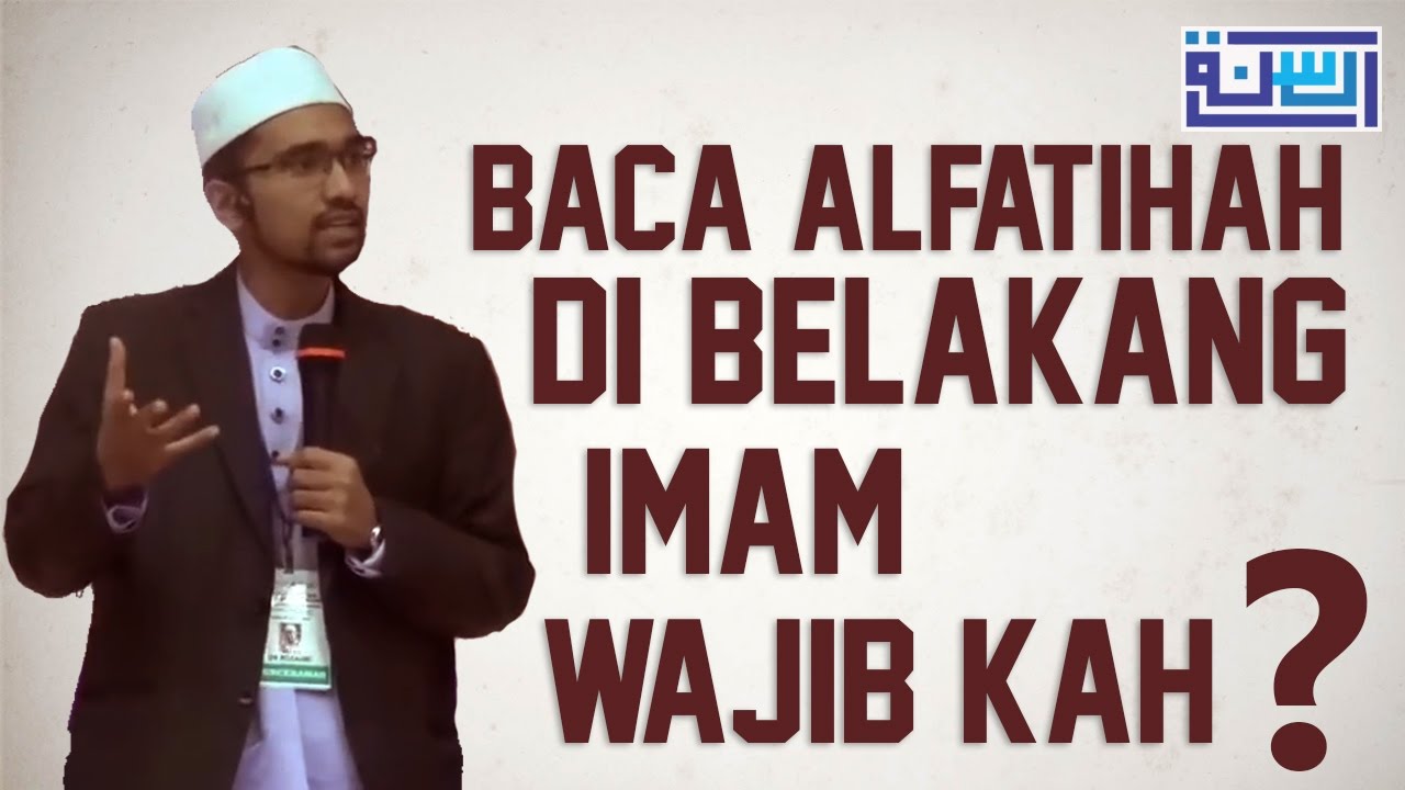 Baca Alfatihah di Belakang Imam wajib atau tidak? - Dr. Rozaimi Ramle