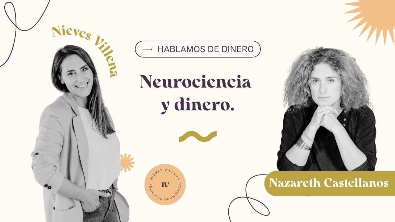 ✨Neurociencia y dinero con Nazareth Castellanos @nazarethcastellanos548 ✨