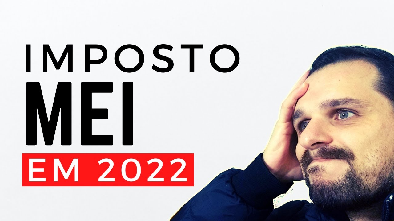 Imposto MEI em 2022 (Esse &eacute; o Valor que tu vai Pagar)
