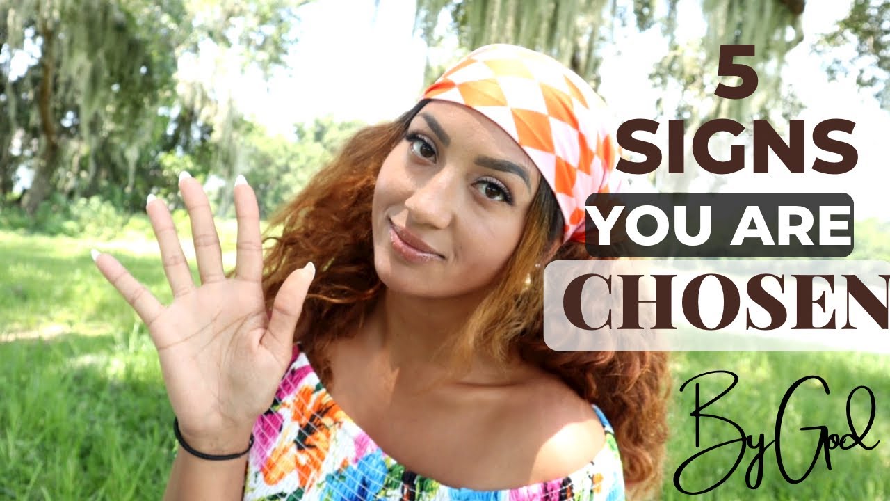 5 Signs You Are Called & Chosen by God