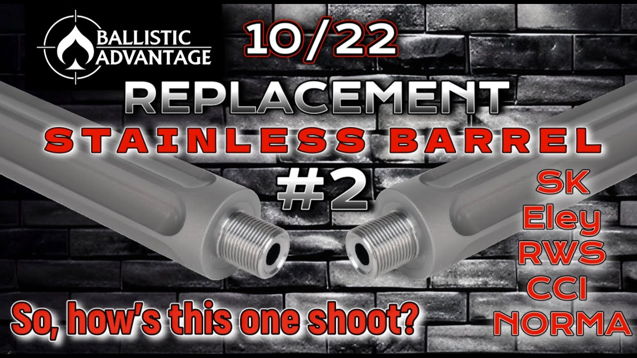 Ballistic Advantage 10-22 Warranty Replacement Barrel Testing with SK, Eley, RWS, CCI and Tac22