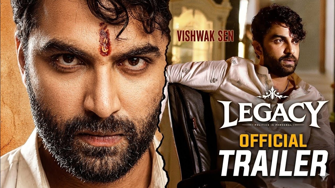 LEGACY-OFFICIAL TRAILER |VISHWAK SEN |SAIKIRAN REDDY DAIDA |GOVIND VASANTHA 