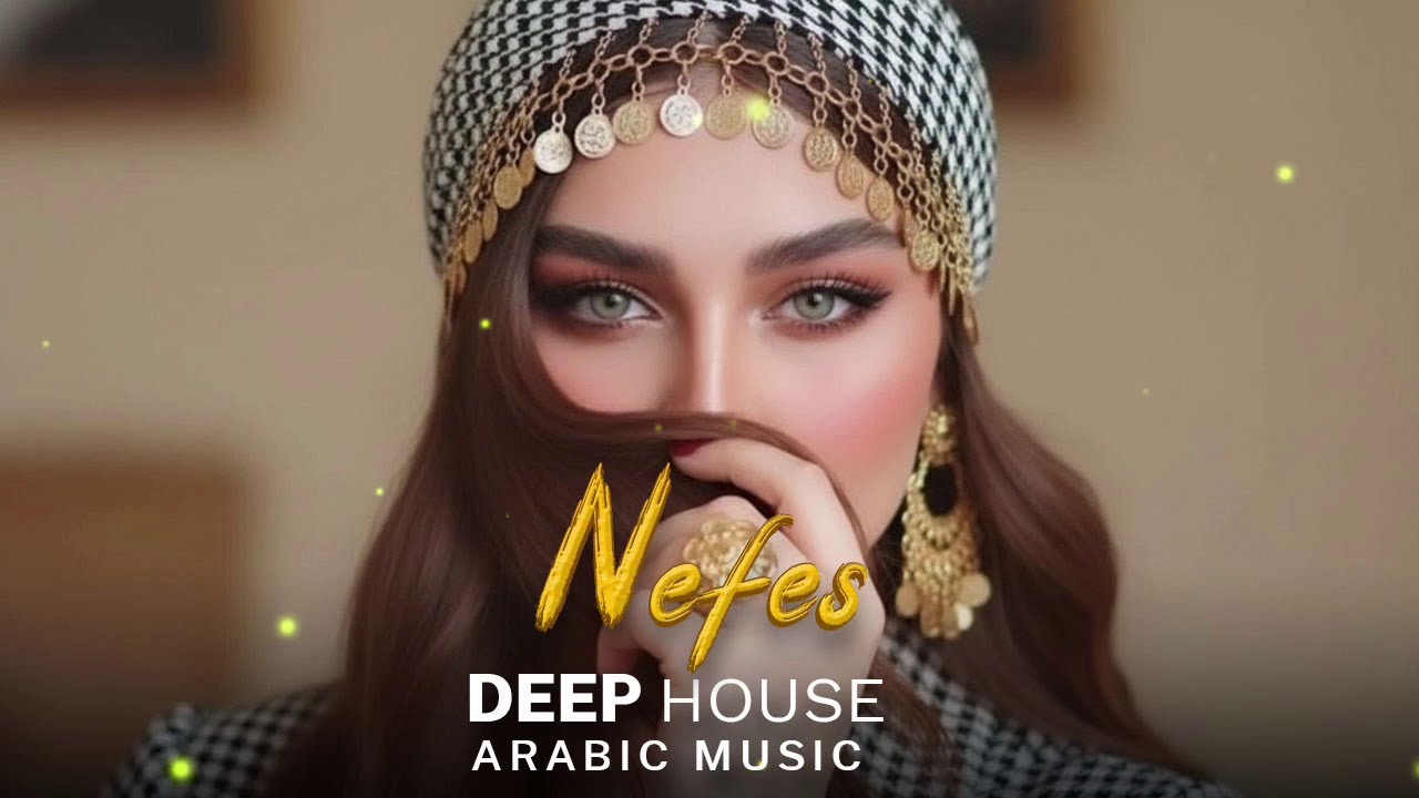 Arabic Deep House | Nefes - Desert Oasis Mix | Oriental Vibes 2026