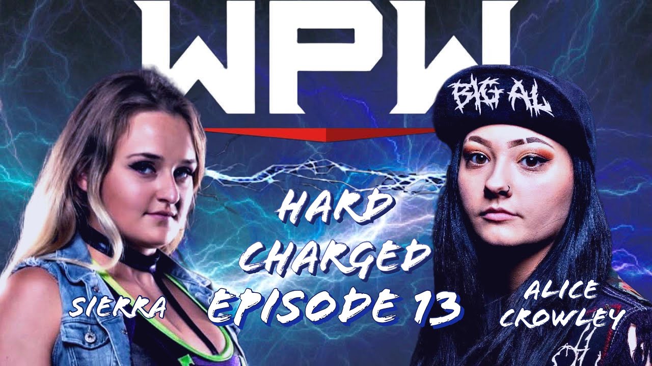 Hard Charged Ep. 13: Sierra vs Alice Crowley