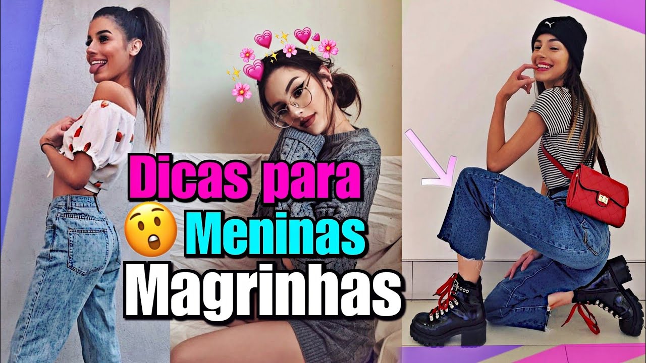 DICAS PARA MENINAS MAGRINHAS 💜