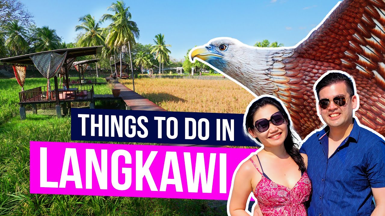 Things to do in Langkawi - 4D3N Itinerary | Travel Malaysia