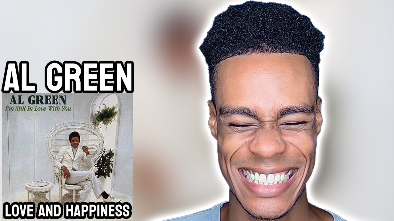 Al Green - Love and Happiness | FIRST TIME REACTION