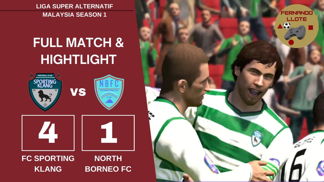 PES 2017 - LIGA SUPER ALTERNATIF MALAYSIA - MATCHDAY 4 | FC SPORTING KLANG FC VS NORTH BORNEO FC