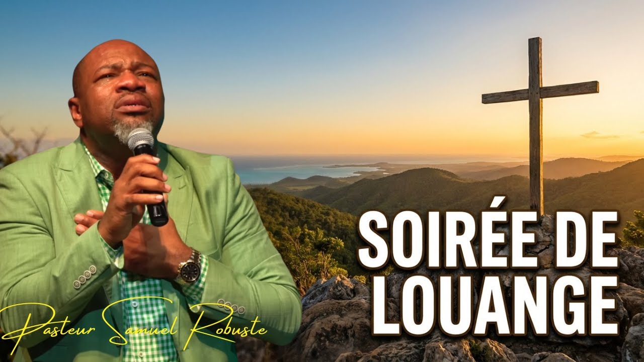 Moman espesyal ak Papa a ✝️ | Pastè Samuel Robuste — Lwanj & Adorasyon