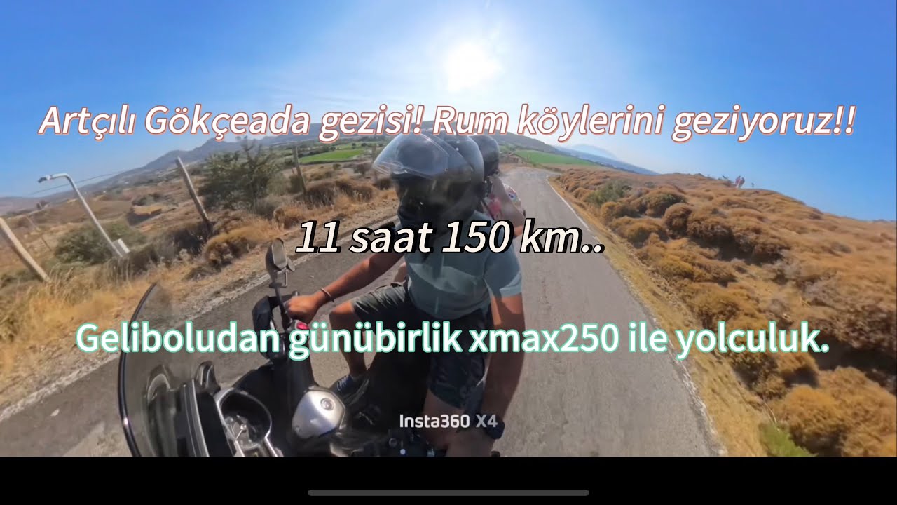 ARTÇILI GÜNÜBİRLİK GÖKÇEADA GEZİSİ!!! GELİBOLUDAN GÖKÇEADAYA SÜRÜYORUZ (XMAX250) 