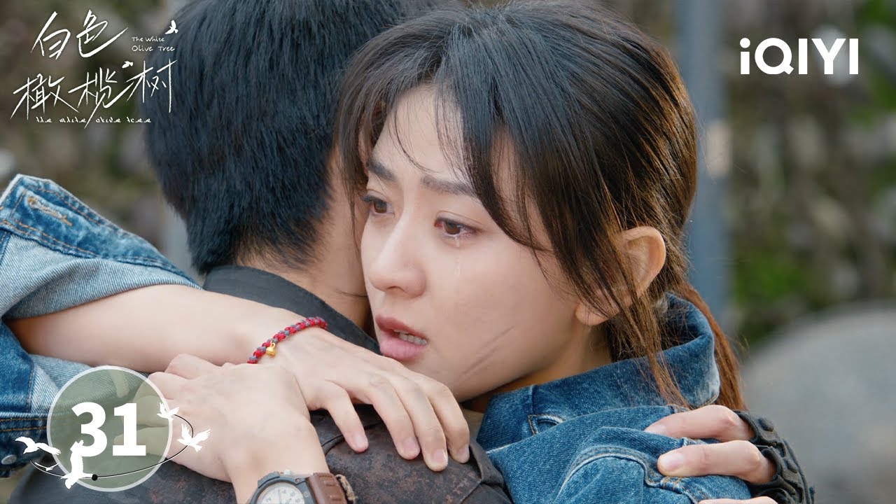 【Multi | FULL】EP31 Song Ran and Li Zan reconcile | The White Olive Tree 白色橄榄树 | iQIYI