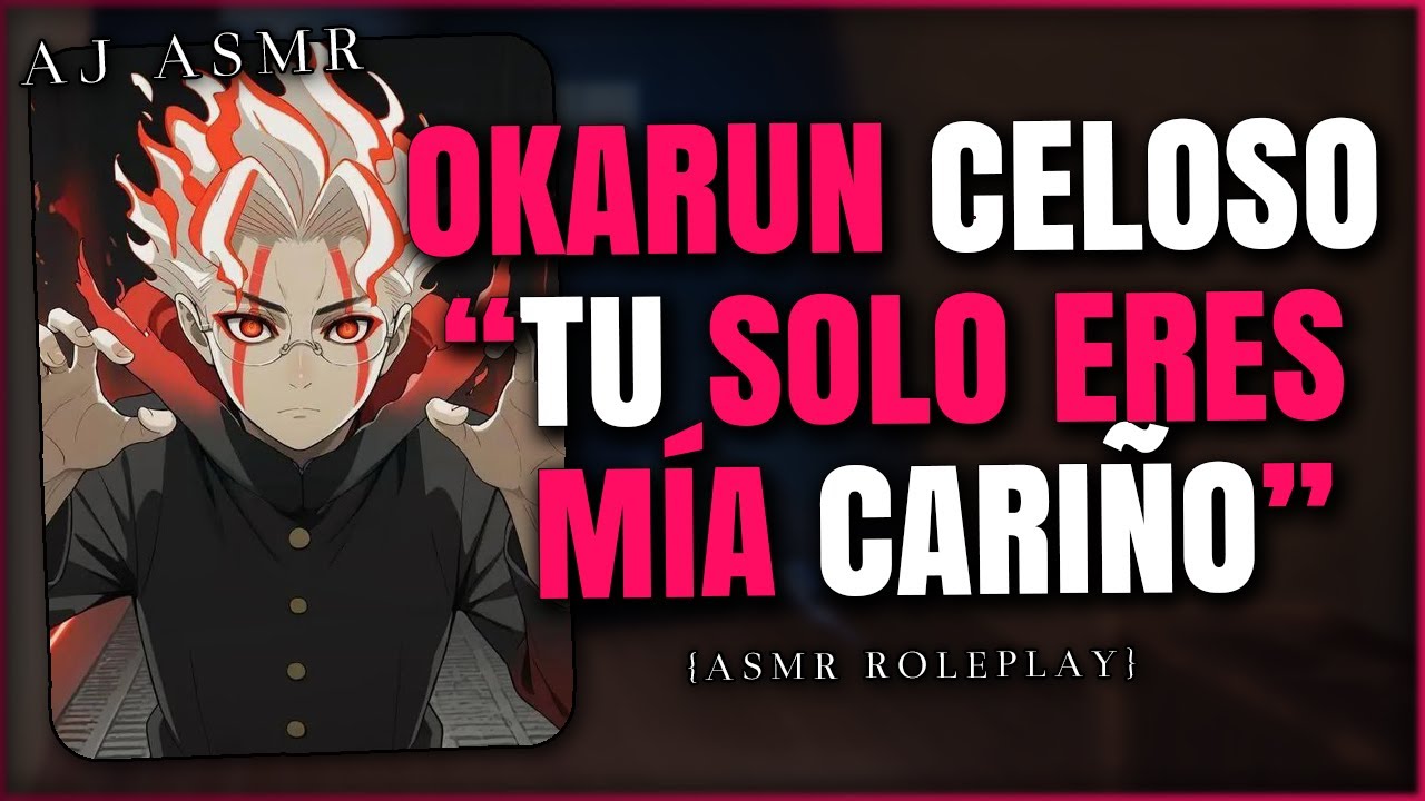 OKARUN QUIERE QUE SEAS SOLO SUYA! 😳❤️ | ASMR Roleplay
