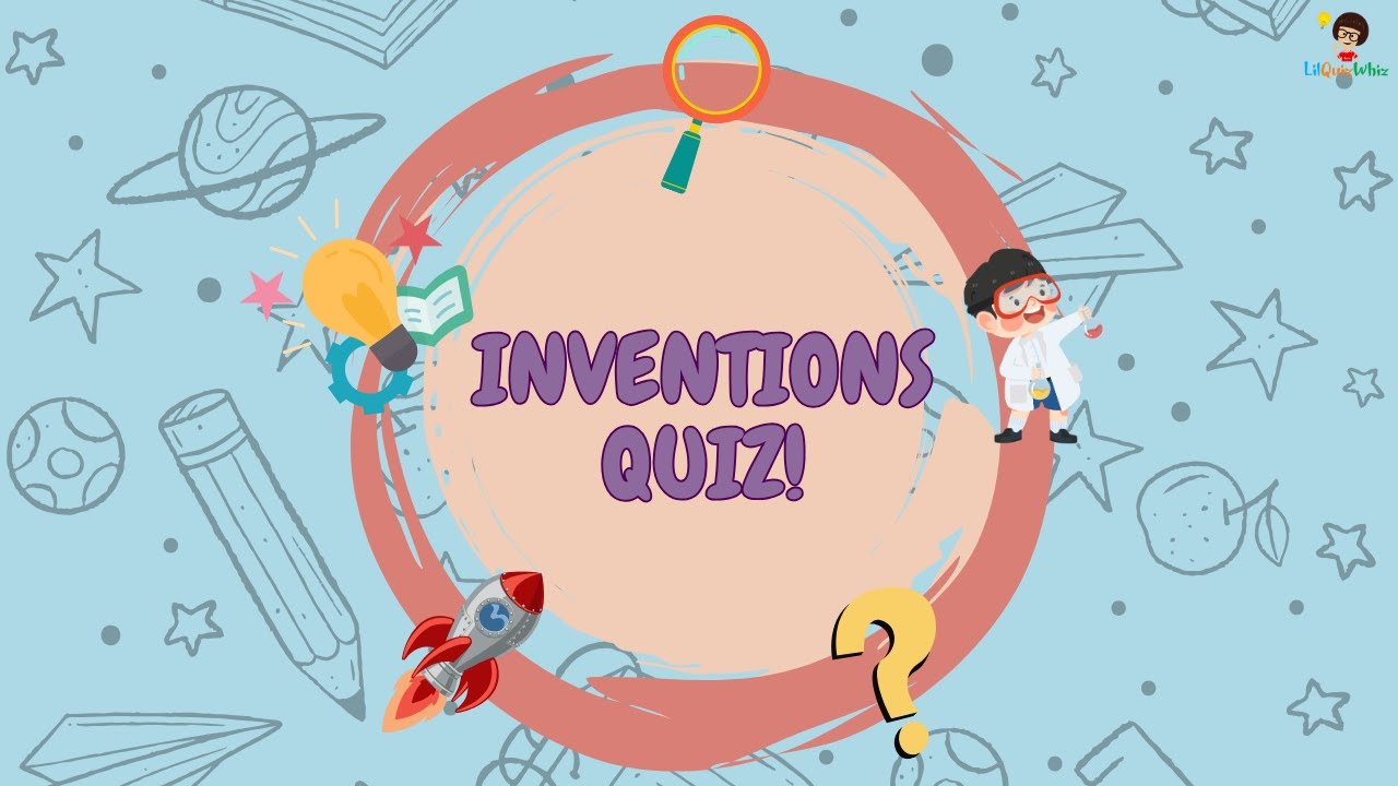 Inventions & Discoveries Quiz: How Much Do You Know? 🔬💡🚀