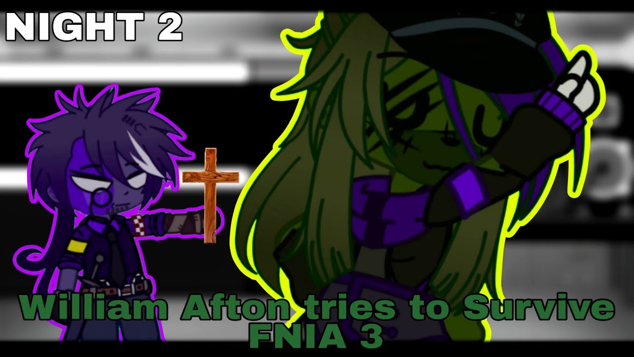 William Afton tries to Survive FNIA 3.. (NIGHT 2) || GC