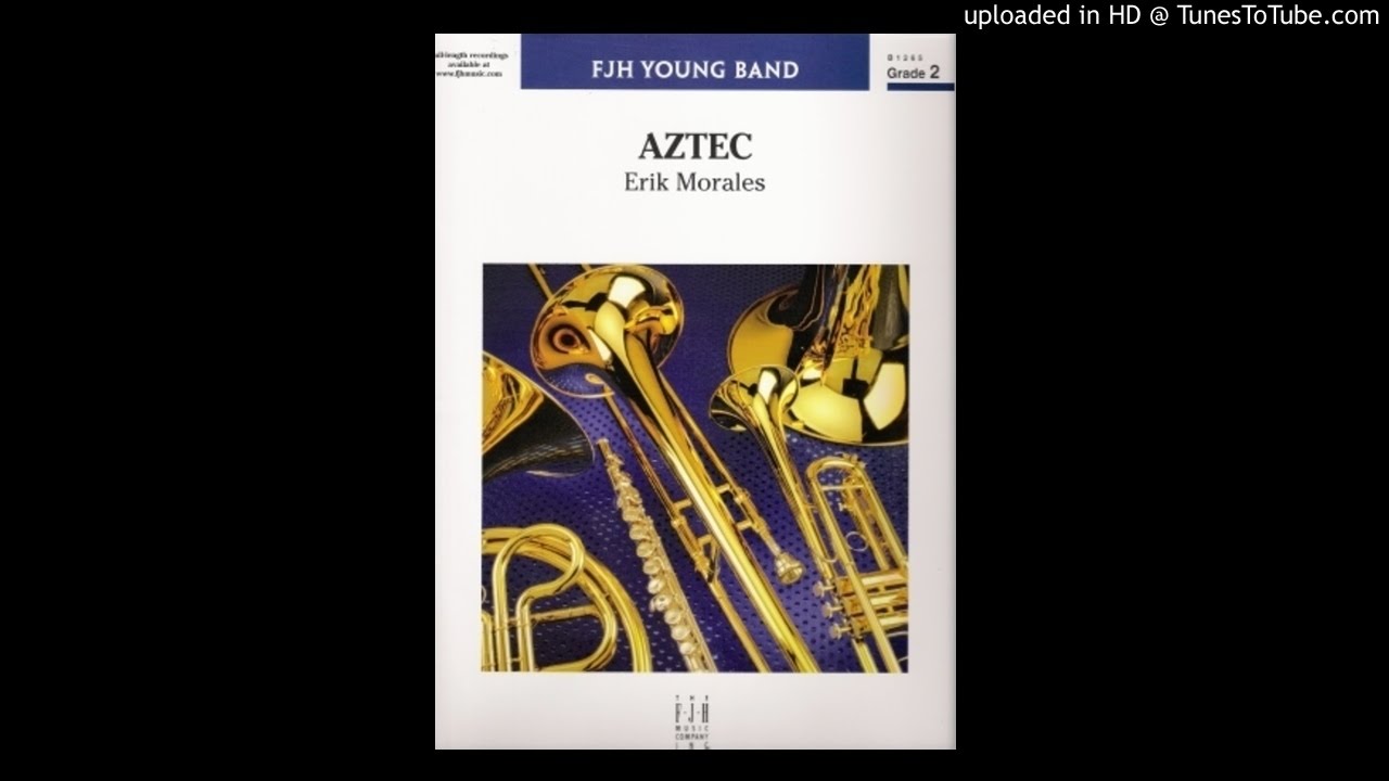 Aztec by Erik Morales for concert band