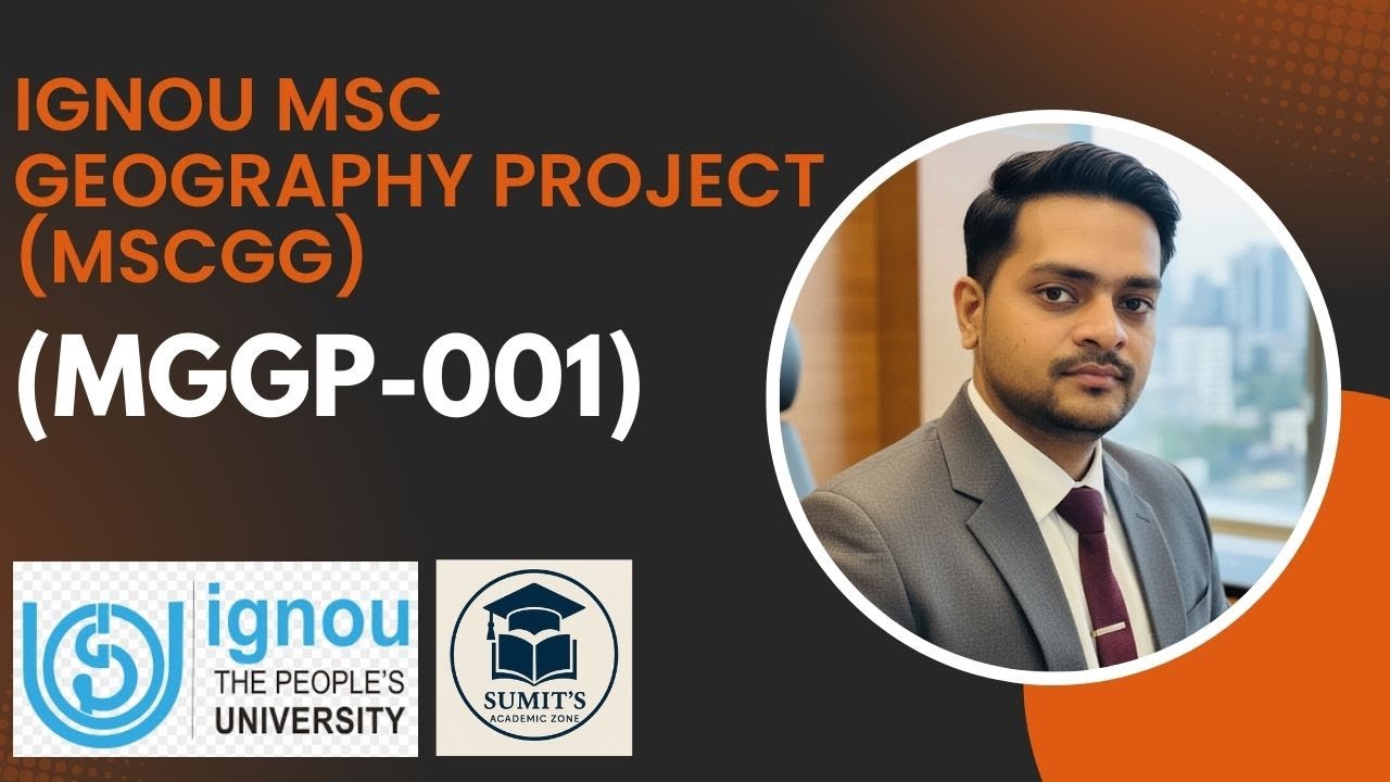 IGNOU MSc Geography Project (MGGP-001) | Step-by-Step Guide for MSCGG Students
